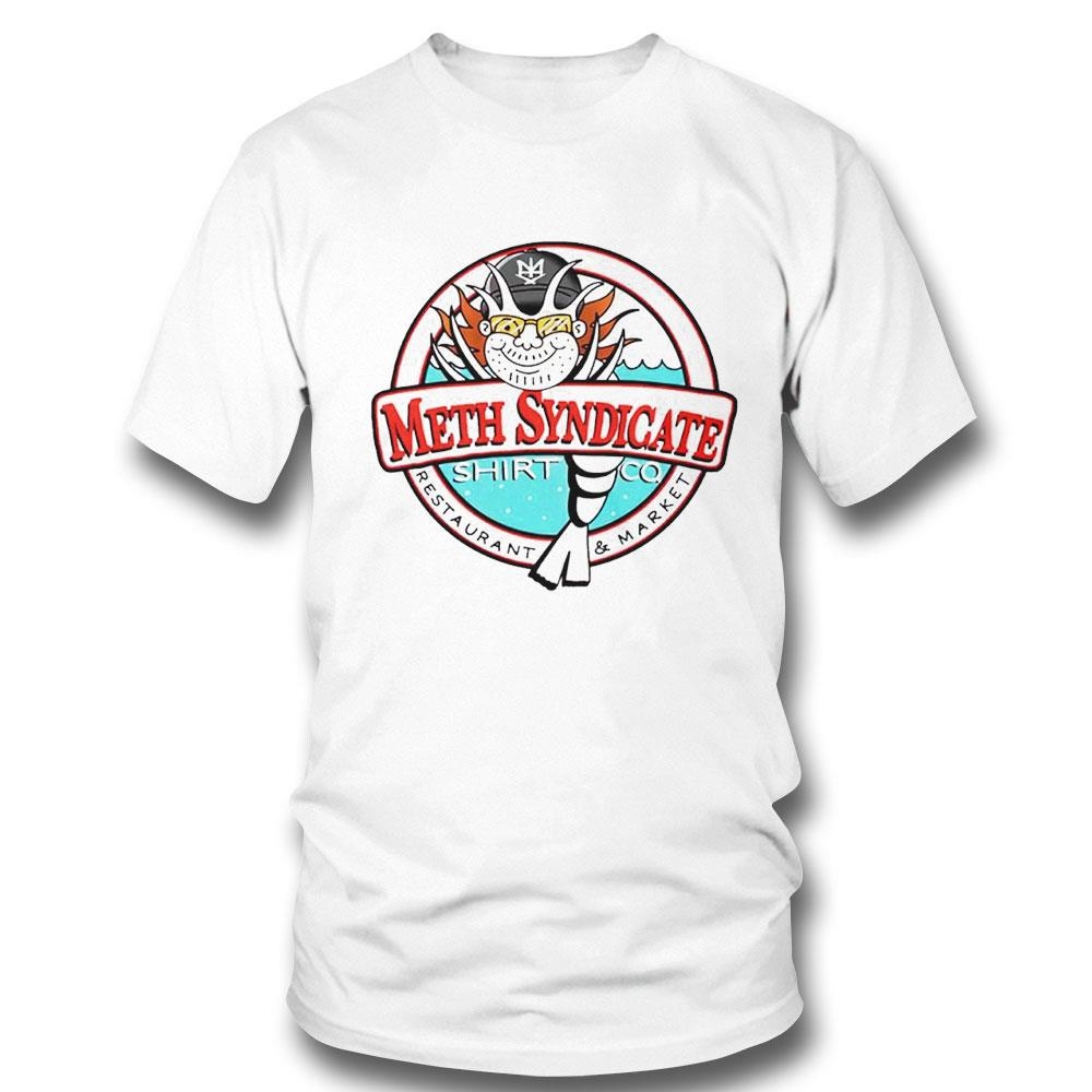 Meth Syndicate Restaurant And Market Shirt Hoodie Meth Syndicate Restaurant And Market Shirt Hoodie