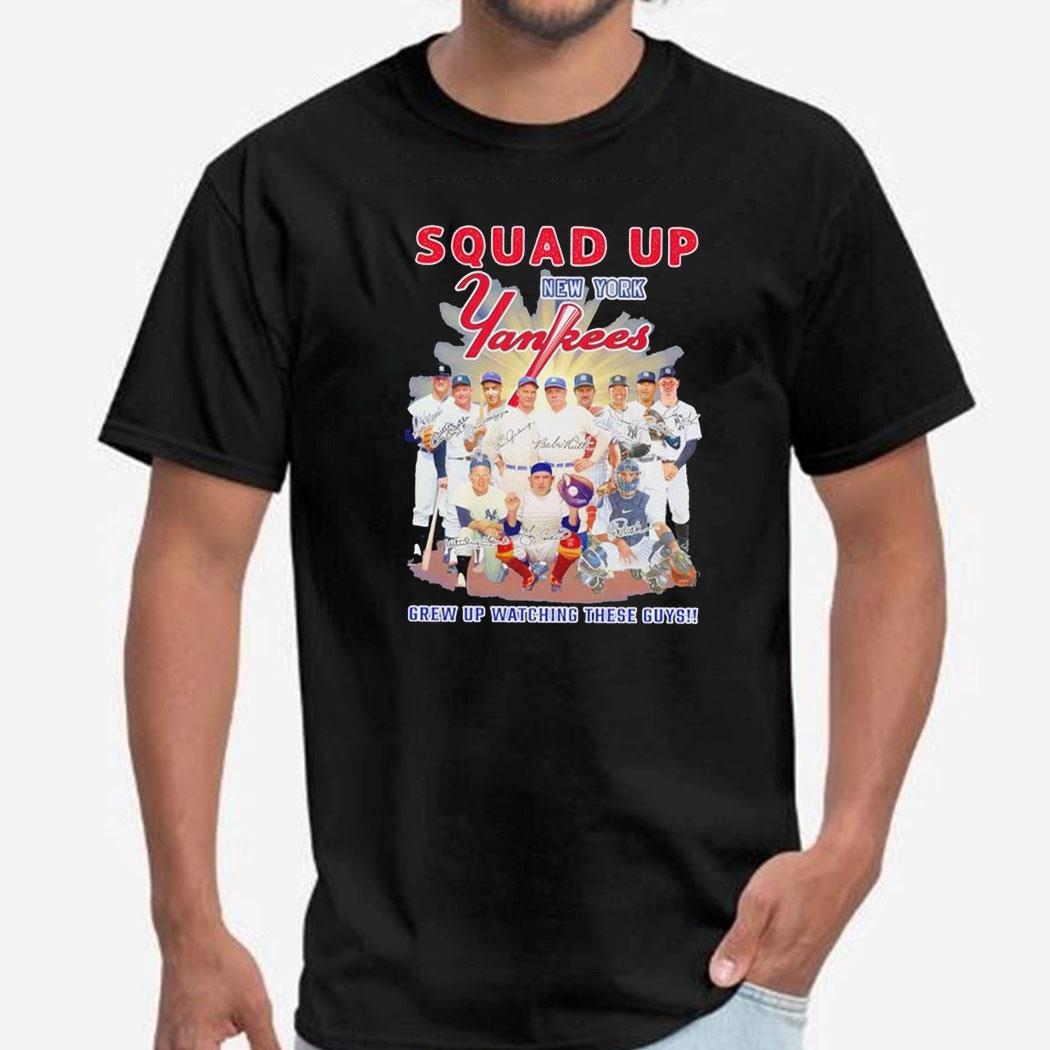 Squad Up New York Yankees Baseball Grew Up Watching These Guys Signature Shirt