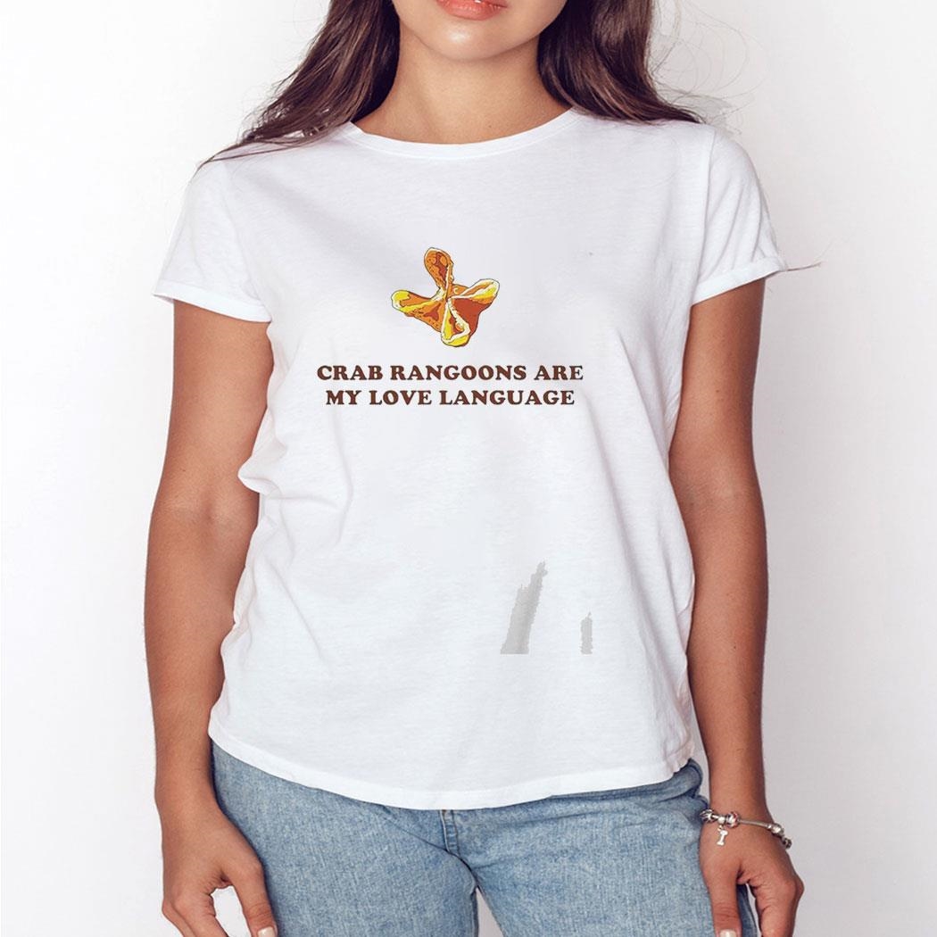 Crab Rangoons Are My Love Language Shirt Hoodie