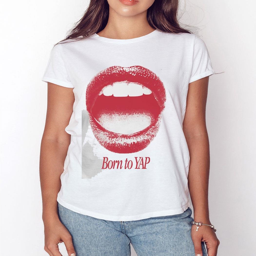 Naturally A Yapper Born To Yap Lips Shirt Hoodie Naturally A Yapper Born To Yap Lips Shirt Hoodie