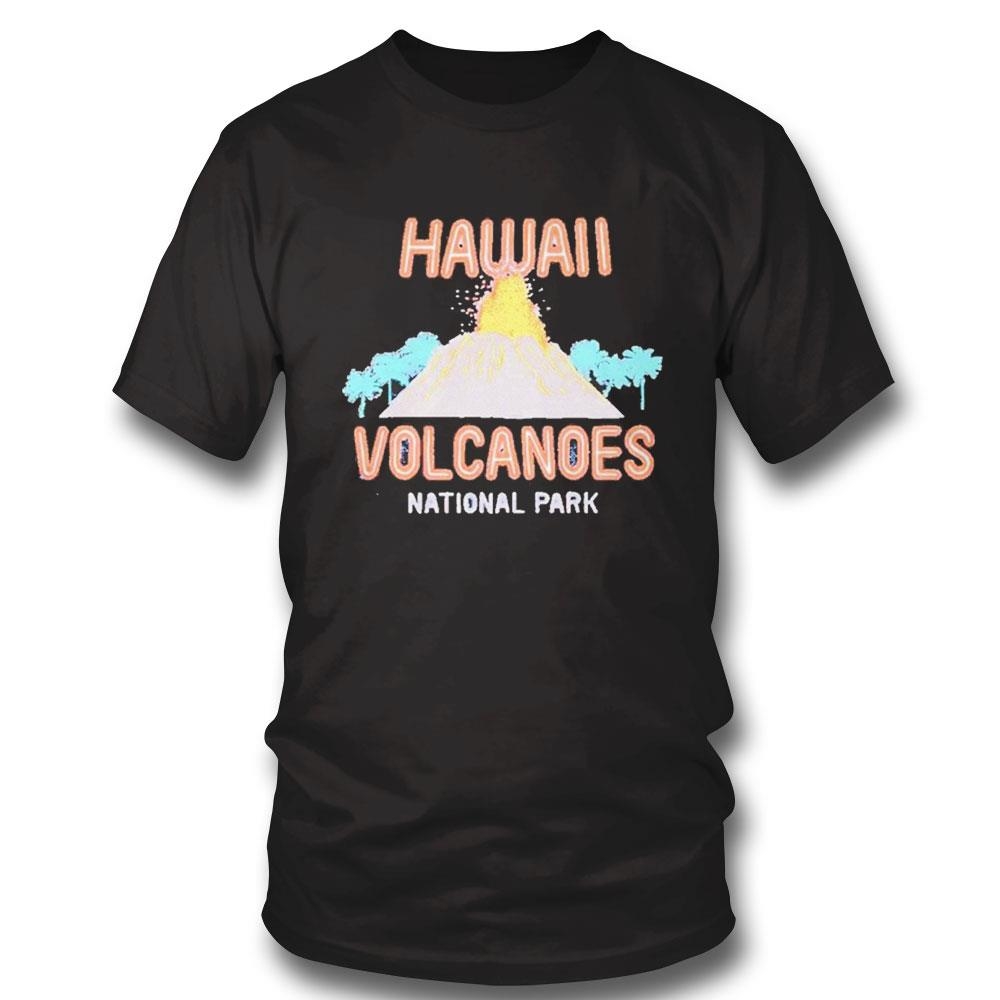 Hawaii Volcanoes National Park Shirt Hoodie Ladies Tee