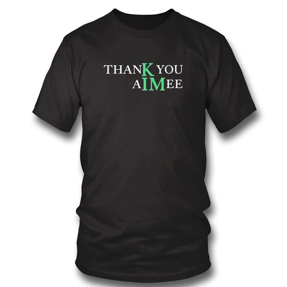 Thank You Aimee Shirt Hoodie Ladies Tee Thank You Aimee Shirt Hoodie Ladies Tee