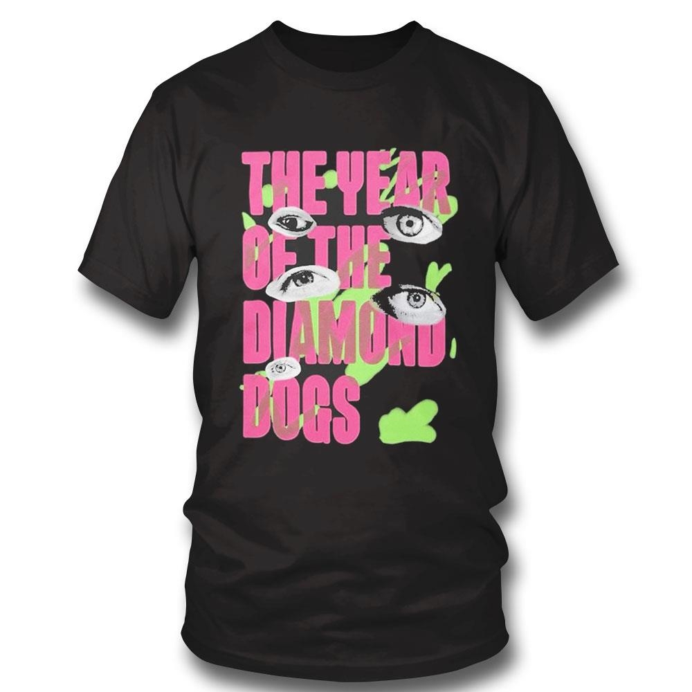 The Year Of The Diamond Dogs Eyes Shirt Hoodie Ladies Tee The Year Of The Diamond Dogs Eyes Shirt Hoodie Ladies Tee