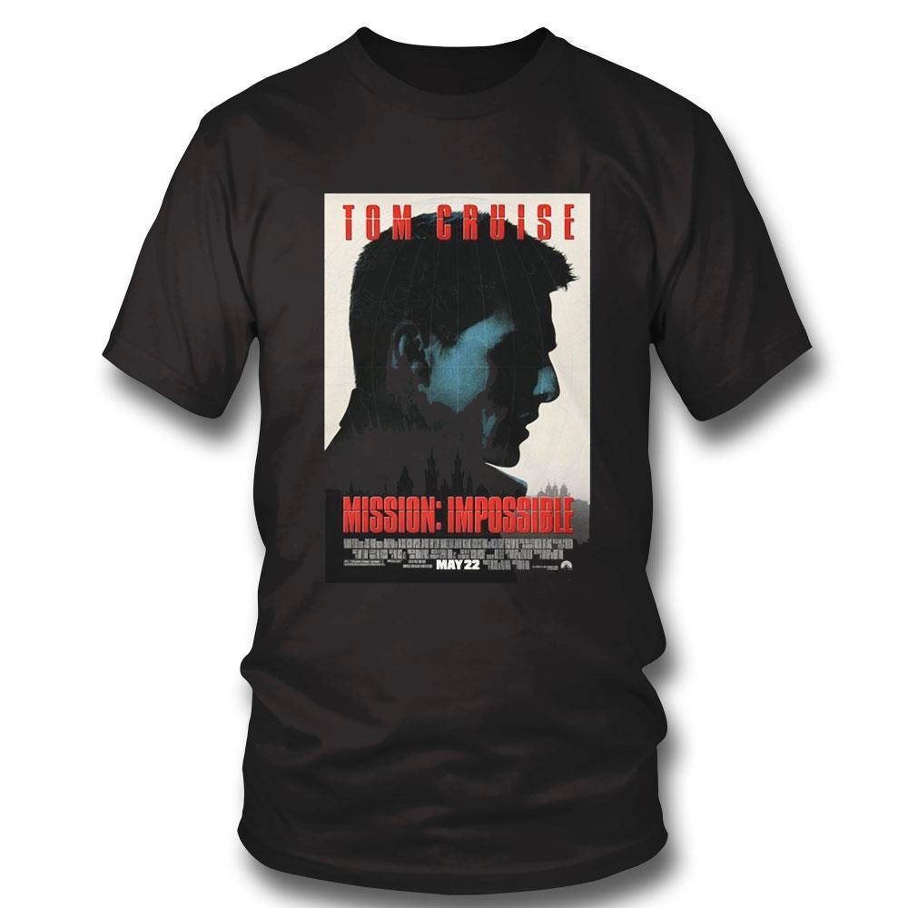 Tom Cruise Mission Impossible May 22 Shirt Hoodie Ladies Tee Tom Cruise Mission Impossible May 22 Shirt Hoodie Ladies Tee