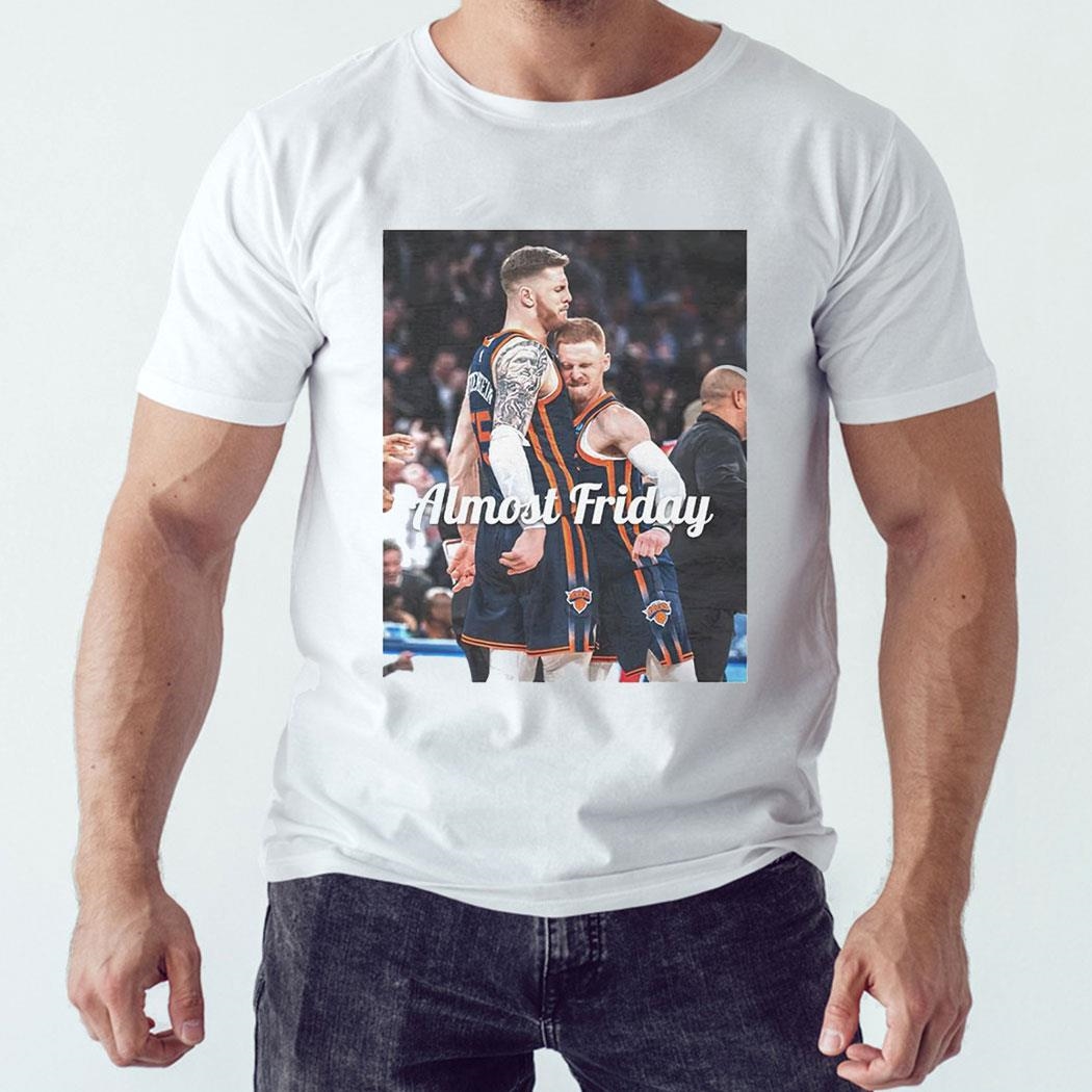 Almost Friday Glue Guys New York Knicks Shirt Hoodie