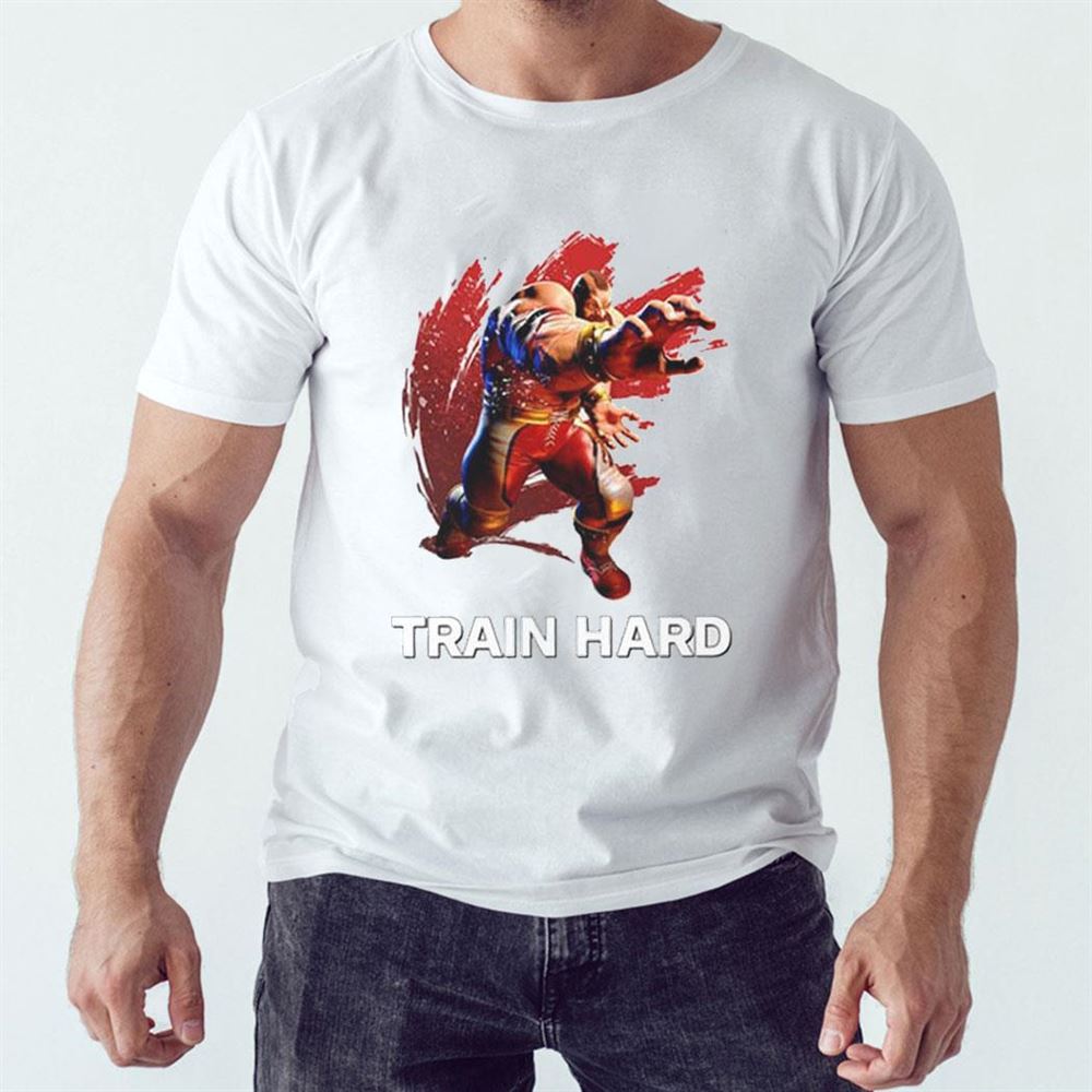 Train Hard Zangief Shirt Hoodie Train Hard Zangief Shirt Hoodie