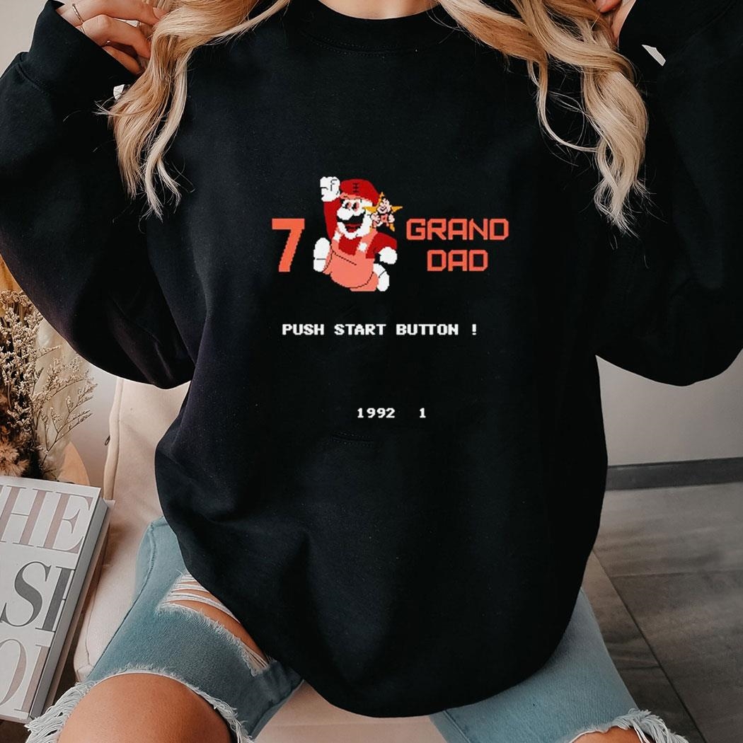 7 Grand Dad Push Start Button 1992 1 Shirt Hoodie