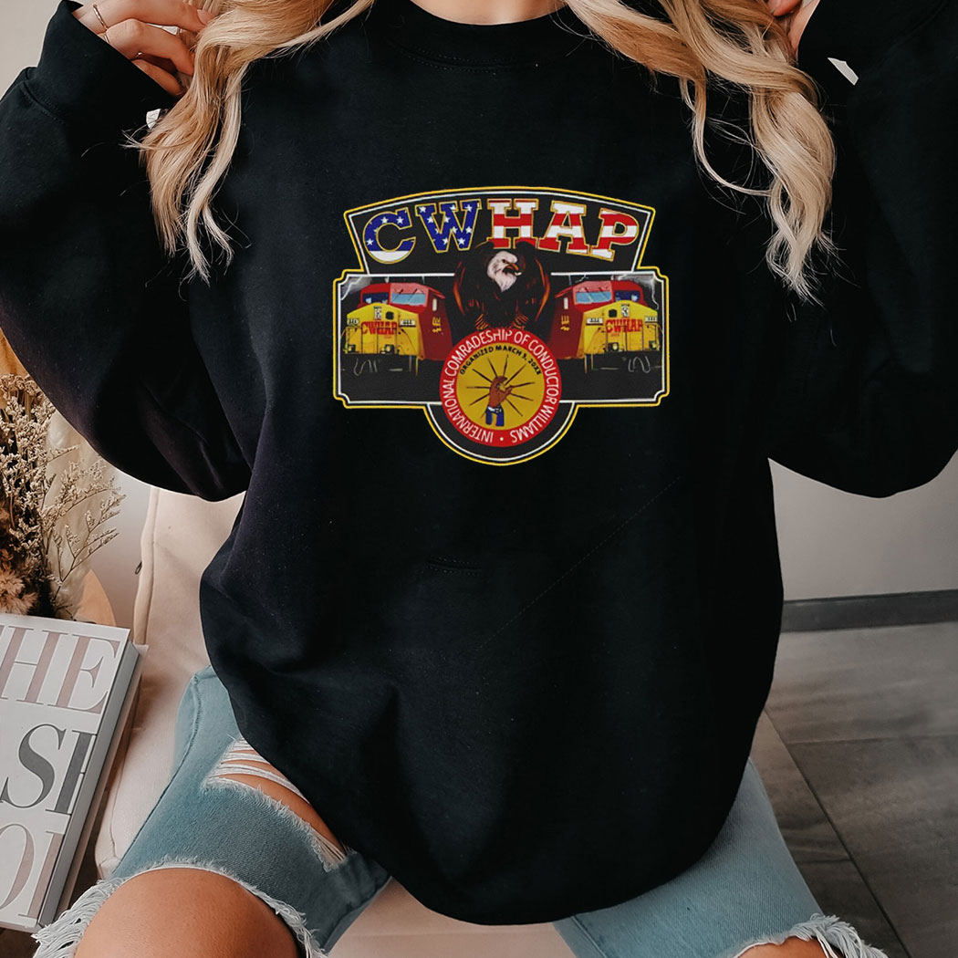 Cwhap International Comradeship Of Conductor Williams Shirt Hoodie