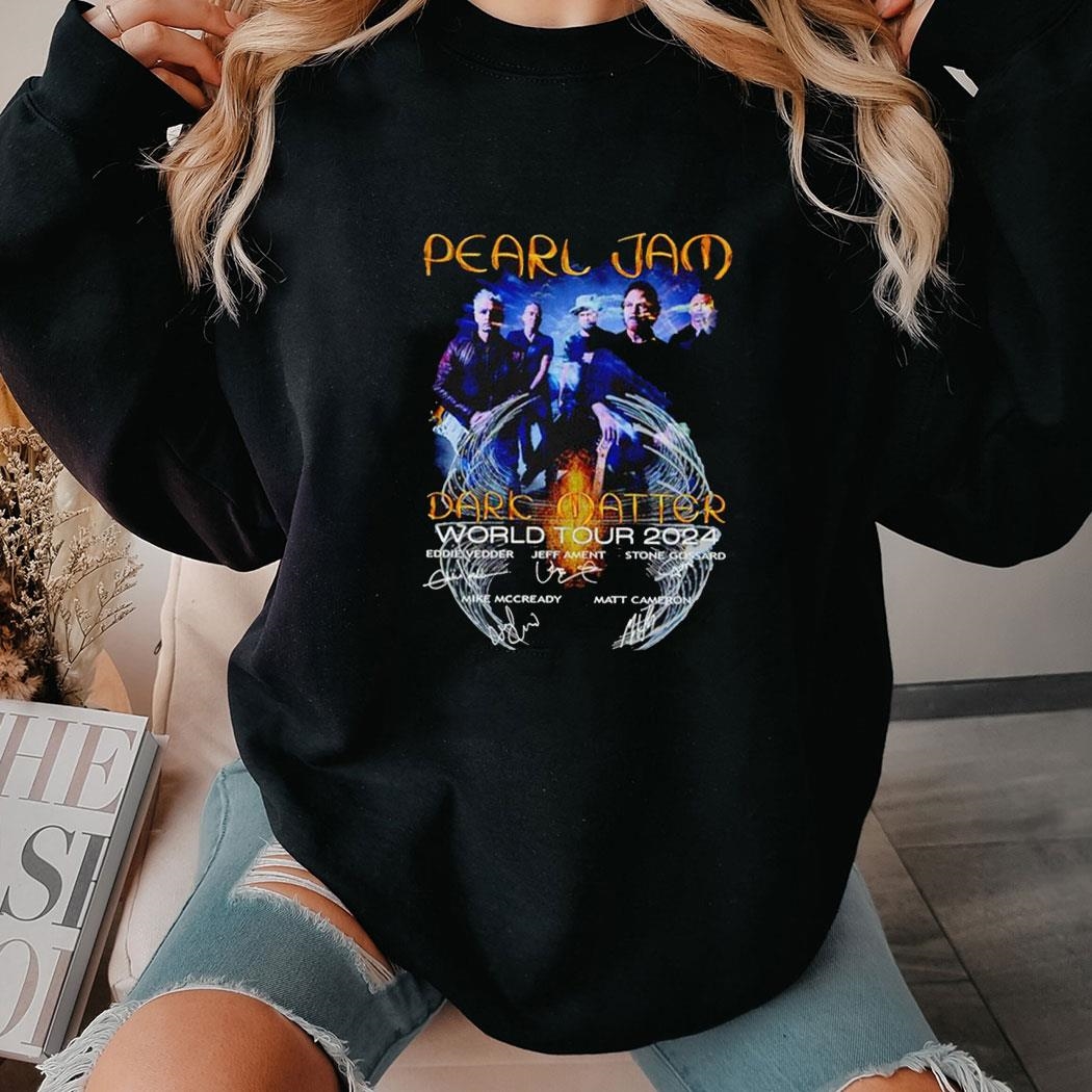 Dark Matter World Tour 2024 Fan Pearl Jam Shirt Hoodie