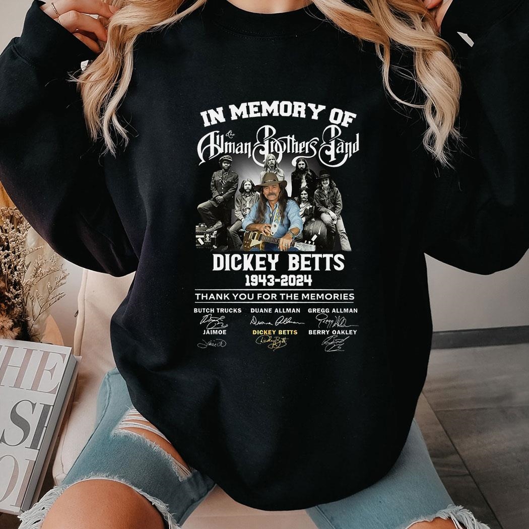 In Memory Of The Allman Brothers Band Dickey Betts 1943-2024 Thank You For The Memories Shirt Hoodie