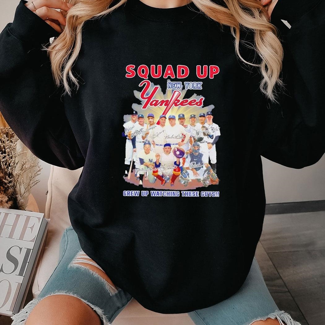 Squad Up New York Yankees Baseball Grew Up Watching These Guys Signature Shirt