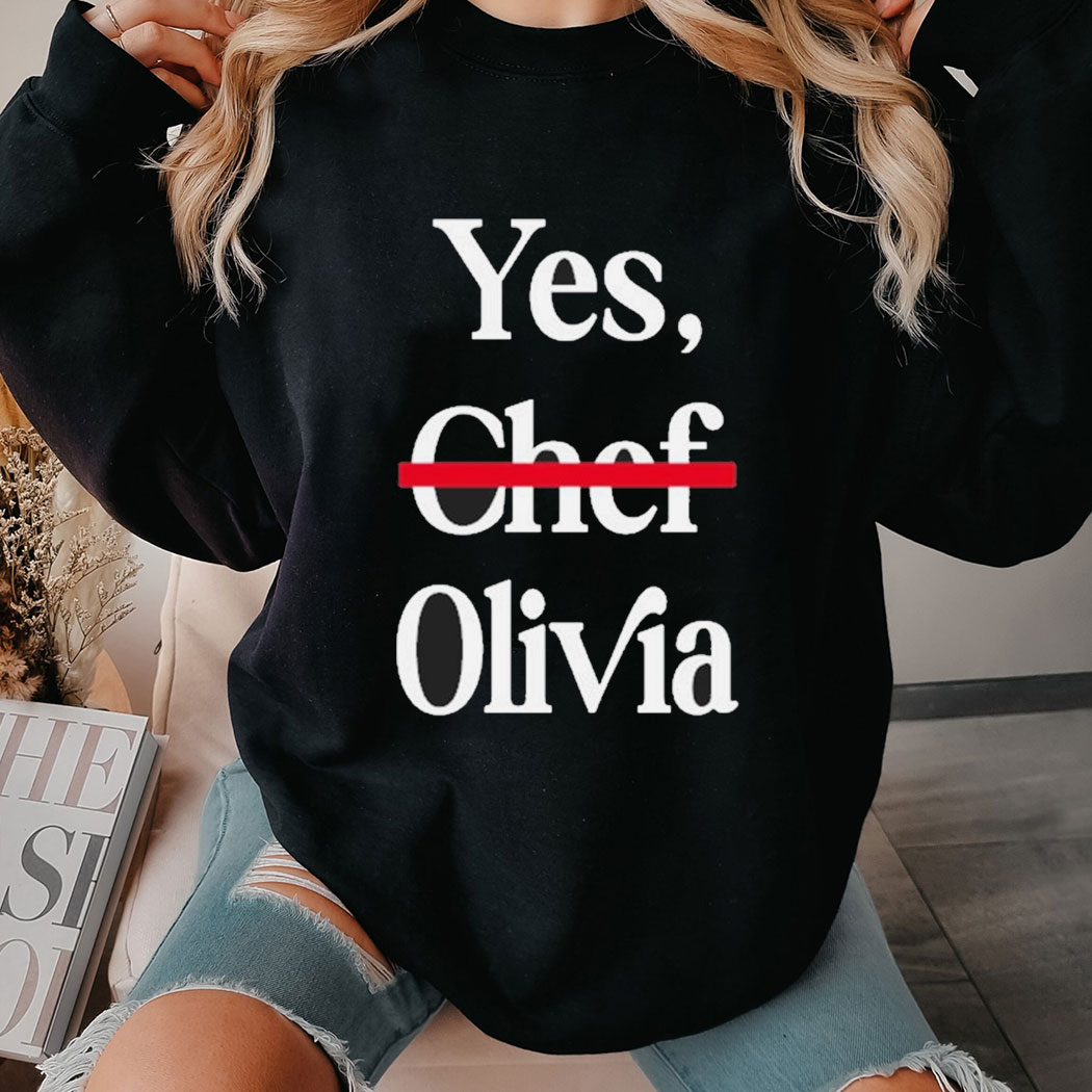 Yes Chef Olivia Shirt Ladies Tee