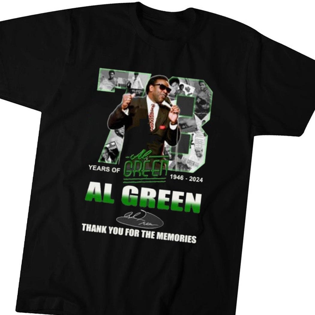 73 Years Of 1946-2024 Al Green Thank You For The Memories Tee Hoodie Ls Shirt