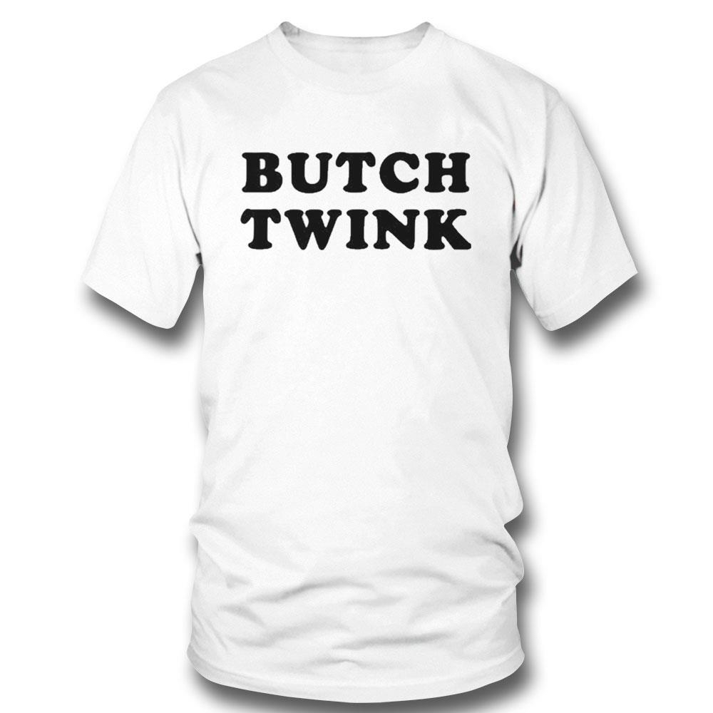 Butch Twink Shirt Hoodie