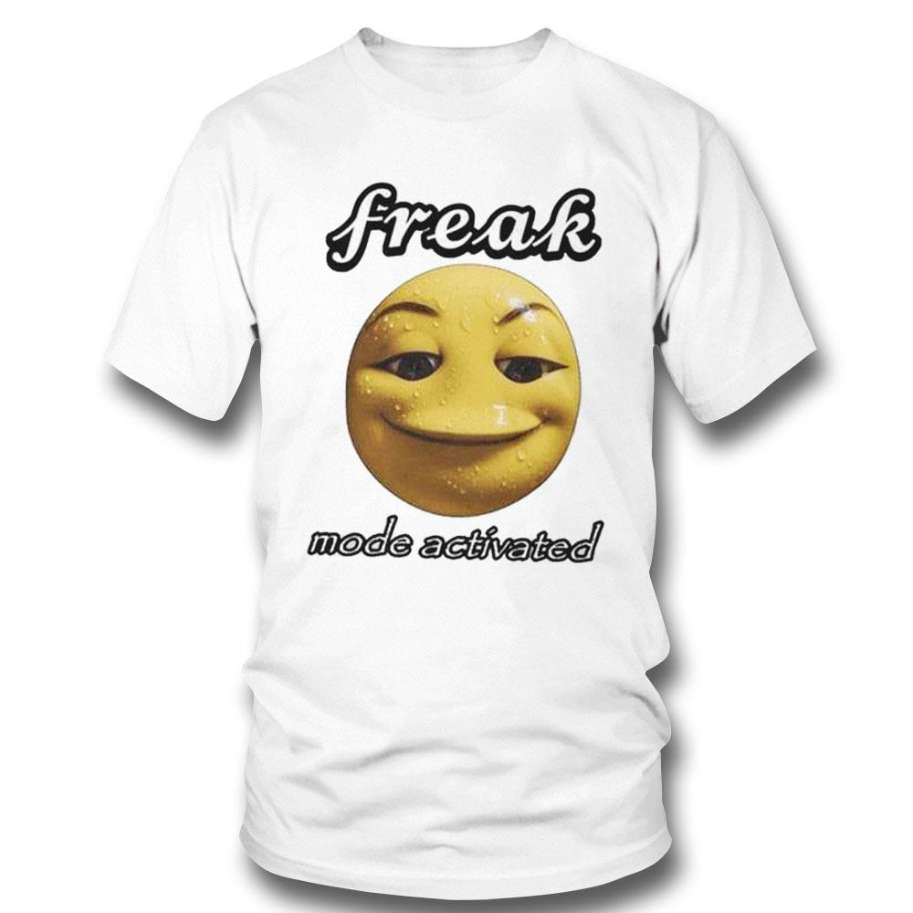 Freak Mode Activated Tee Freak Mode Activated Tee