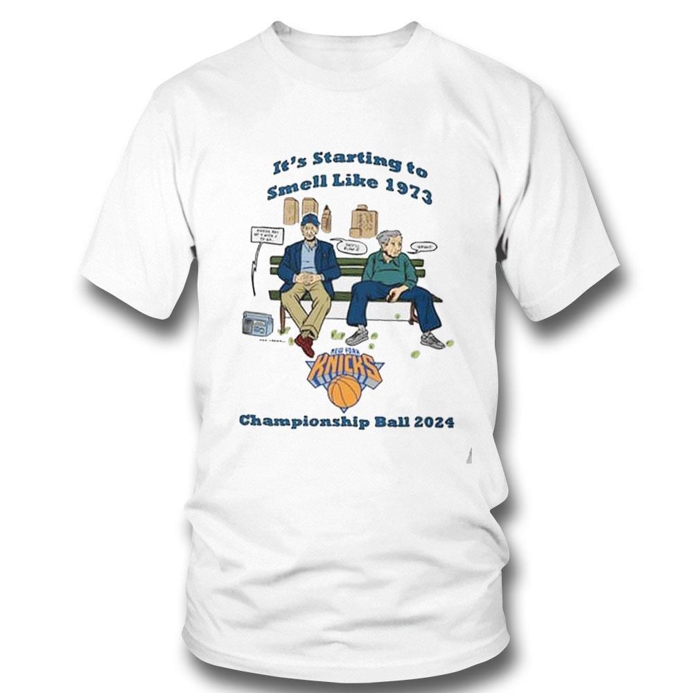 It’s Starting To Smell Like 1973 New York Knicks Championship Ball 2024 Shirt Hoodie