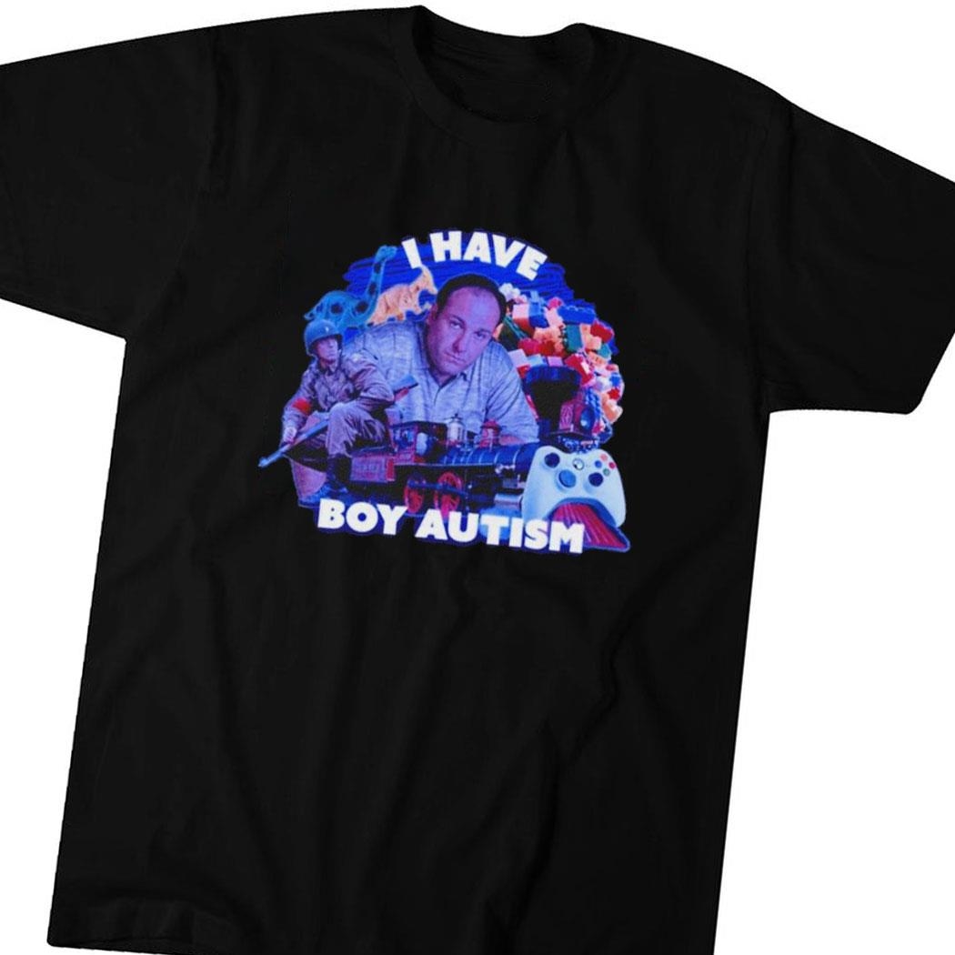 James Gandolfini I Have Boy Autism Shirt Hoodie Ladies Tee