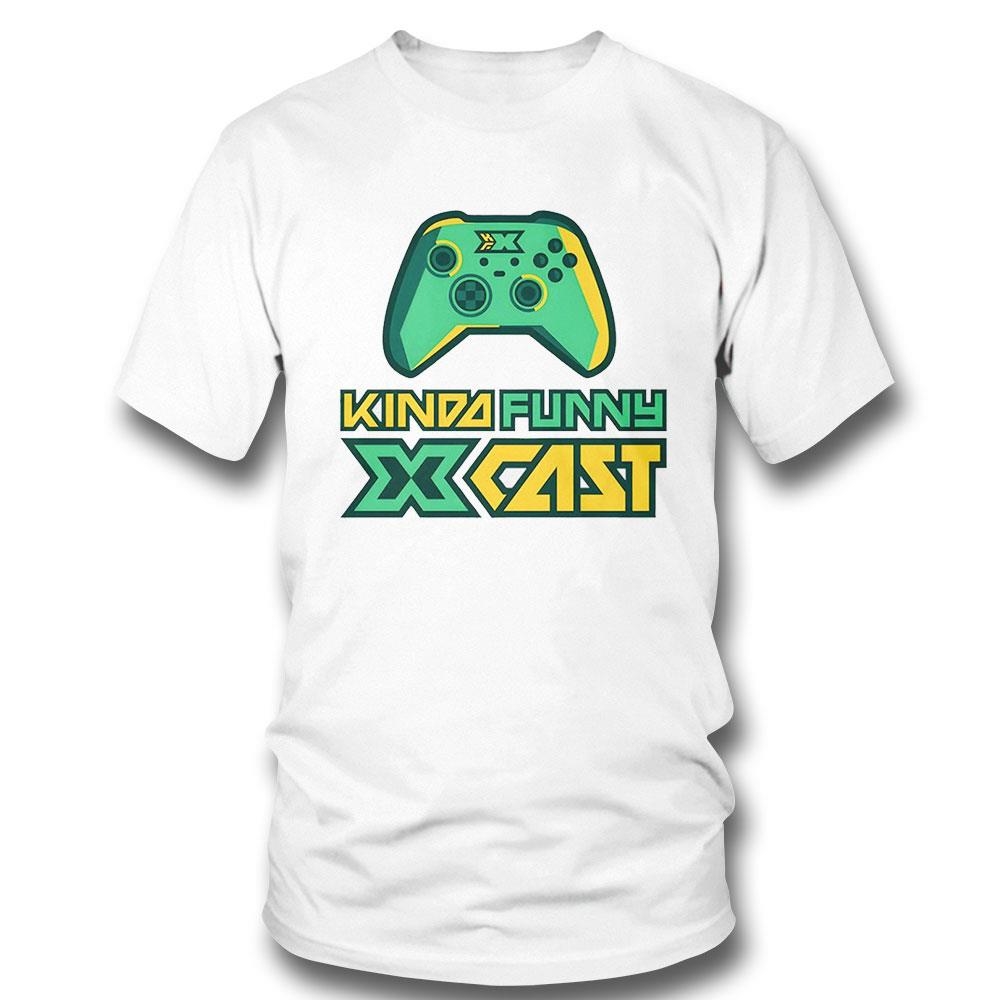 Kinda Funny Xcast Shirt Hoodie