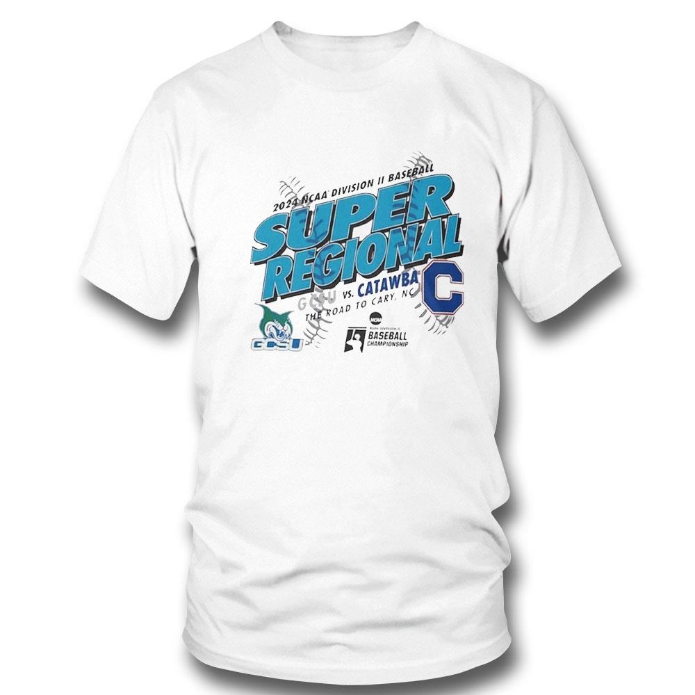 Ncaa Division Ii Baseball Super Regional Gcsu Vs Catawba 2024 Tee Ls Shirt Ncaa Division Ii Baseball Super Regional Gcsu Vs Catawba 2024 Tee Ls Shirt