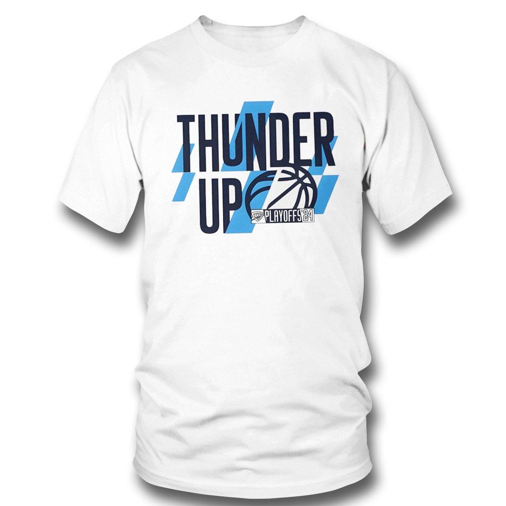 Oklahoma City Thunder Thunder Up Playoff 2024 Shirt Hoodie