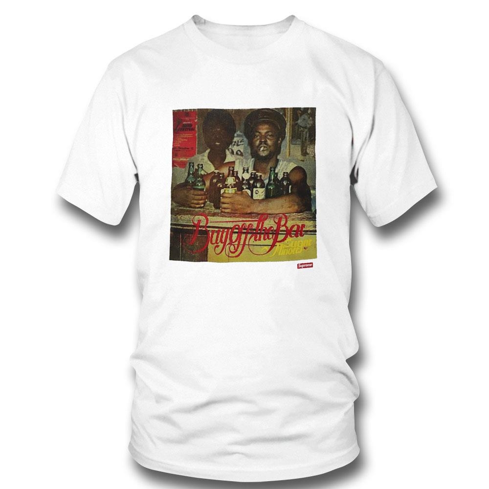 Rapper Nas Sugar Minott Buy Off The Bar Tee Hoodie Ls Shirt