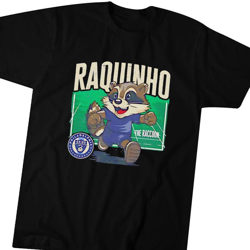 Raquinho The Raccoon Philadelphia Union Soccer Tee Hoodie Ls Shirt
