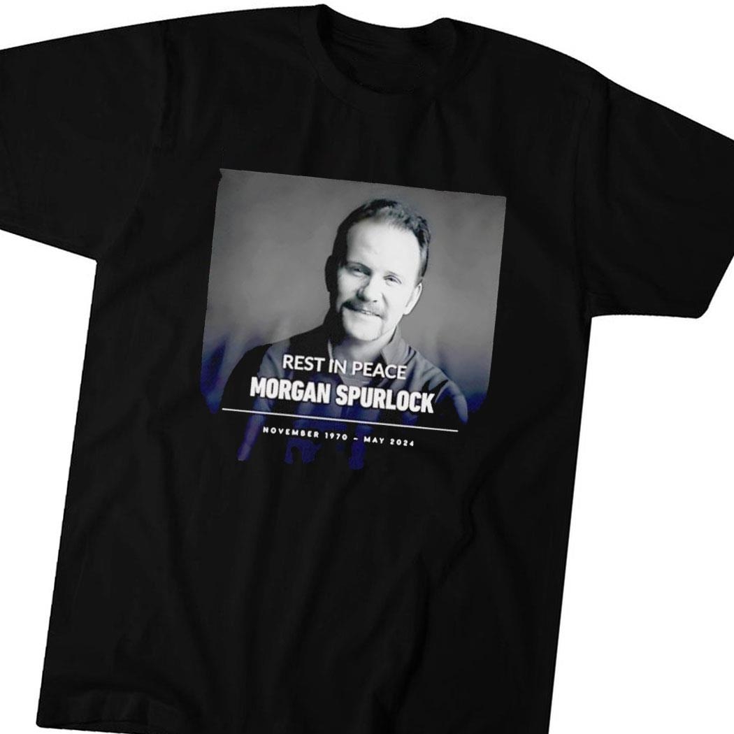 Rest In Peace Morgan Spurlock 1970 2024 Tee Hoodie Ls Shirt