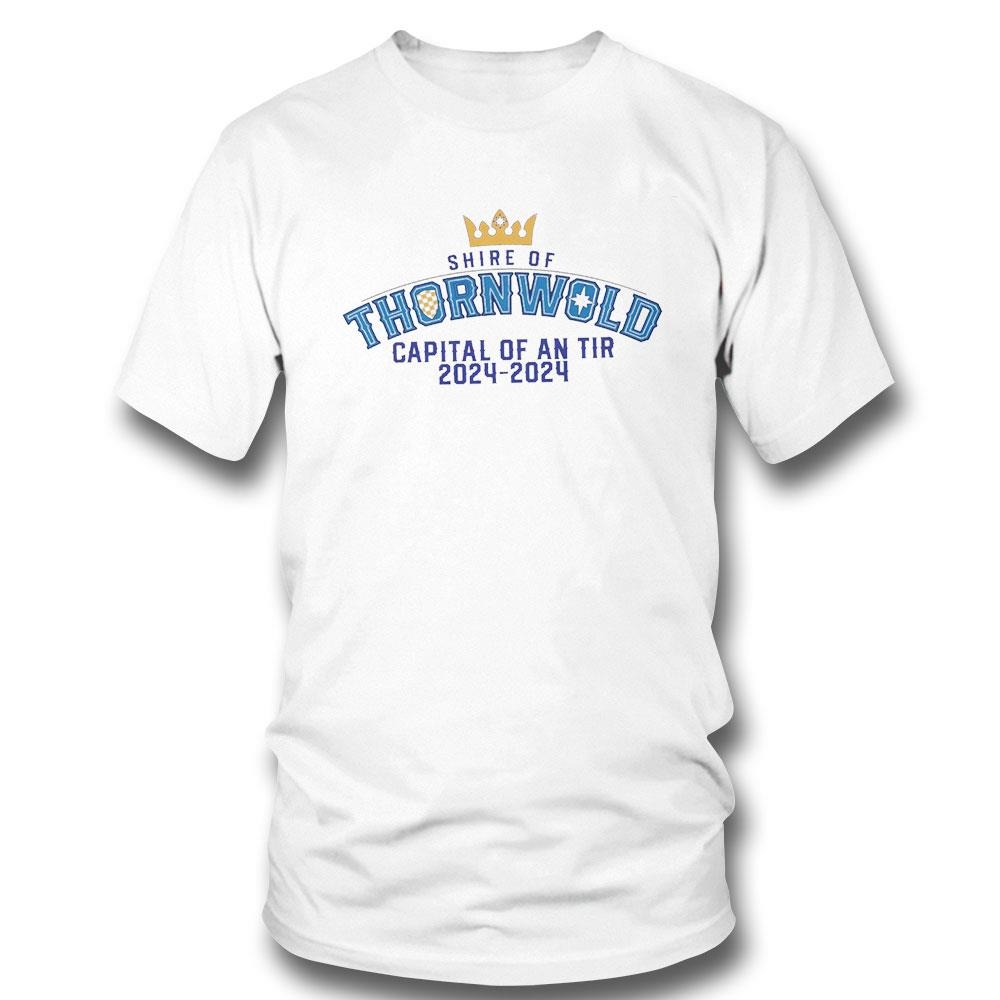 Shire Of Thornwold Capital Of An Tir 2024 Logo Shirt Hoodie Ladies Tee