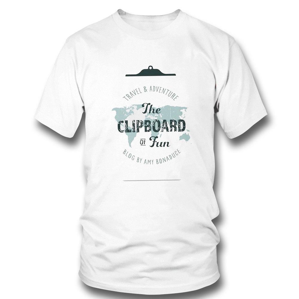 Travel And Adventure The Clipboard Of Fun Shirt Hoodie