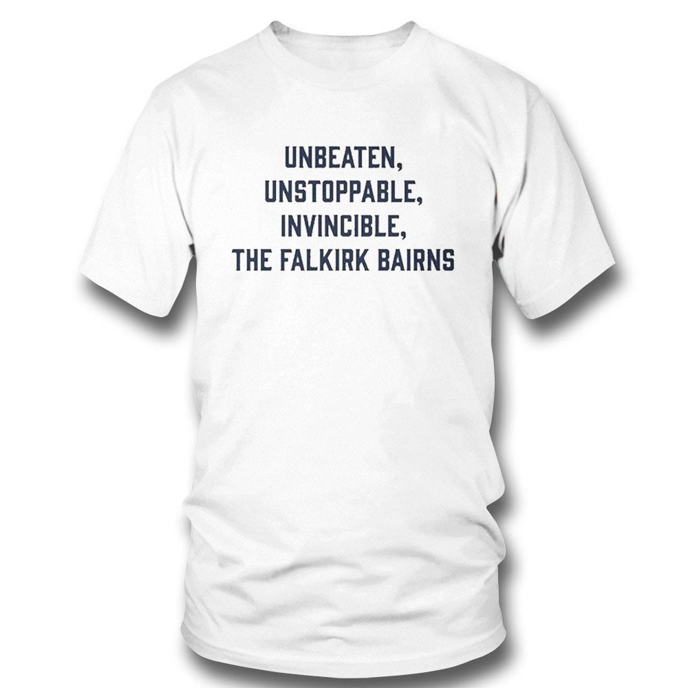 Unbeaten Unstoppable Invincible The Falkirk Bairns Shirt Hoodie