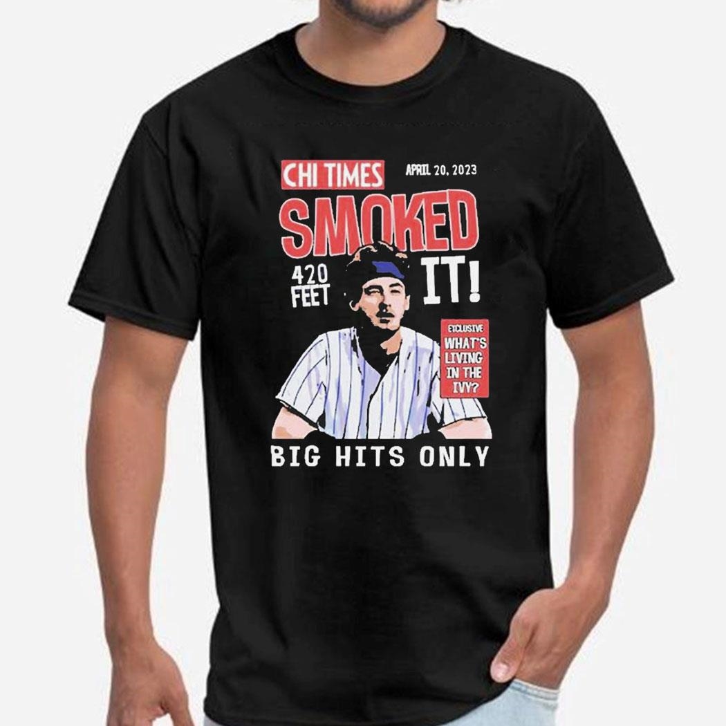 Chi Times April 20 2023 Smoked It 420 Feet Big Hits Only T-shirt Ladies Tee