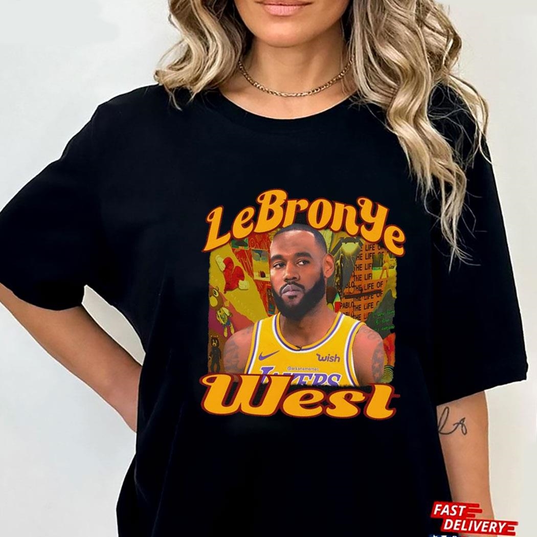 Lebronye West James X Kanye West Shirt Hoodie Lebronye West James X Kanye West Shirt Hoodie