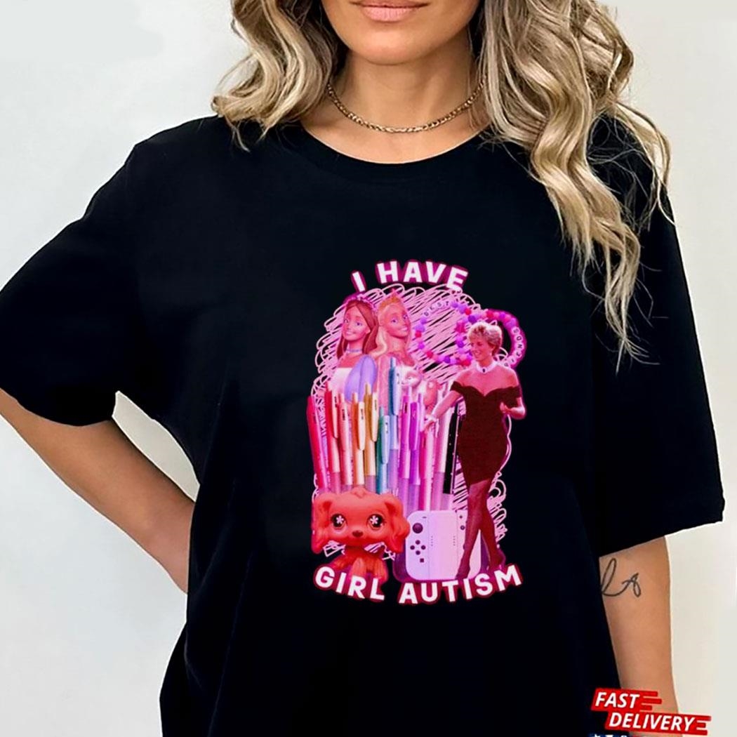 Princess I Have Girl Autism Shirt Hoodie Ladies Tee Princess I Have Girl Autism Shirt Hoodie Ladies Tee