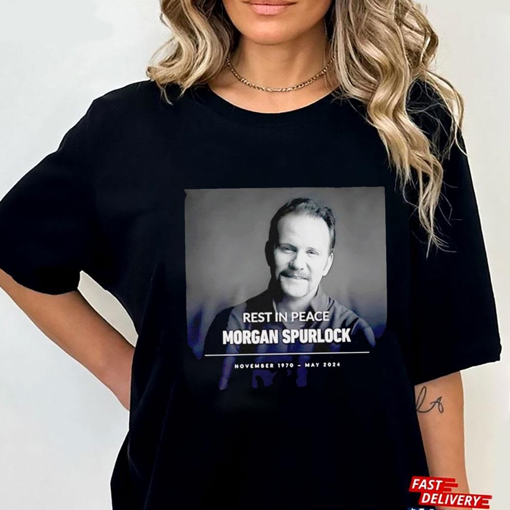Rest In Peace Morgan Spurlock 1970 2024 Tee Hoodie Ls Shirt Rest In Peace Morgan Spurlock 1970 2024 Tee Hoodie Ls Shirt