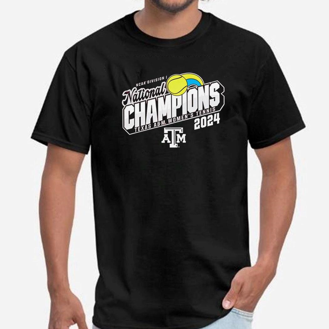 Texas A M Aggies 2024 Ncaa Division I Women’s Tennis National Champions Tee Hoodie