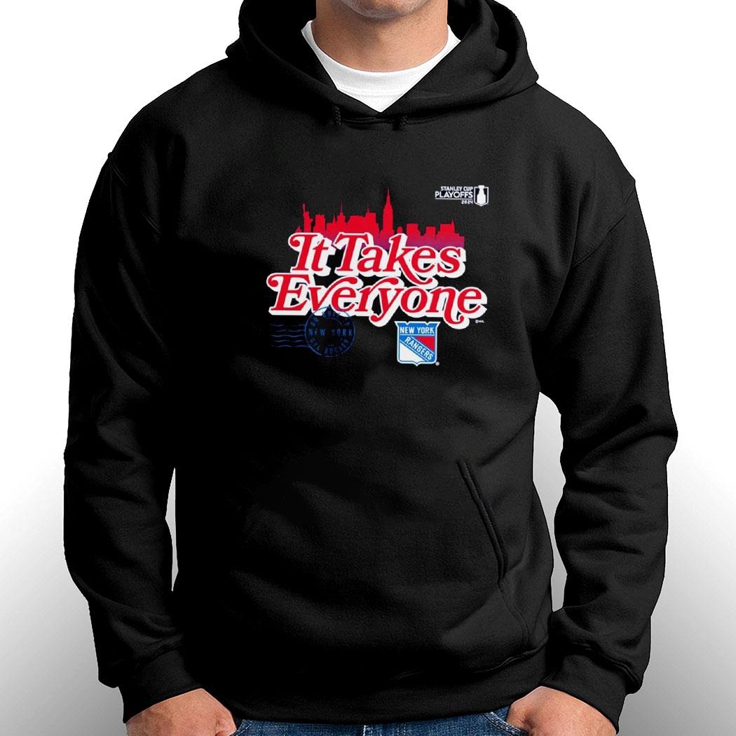 It Takes Everyone New York Rangers 2024 Stanley Cup Playoffs Slogan Shirt Hoodie Ladies Tee It Takes Everyone New York Rangers 2024 Stanley Cup Playoffs Slogan Shirt Hoodie Ladies Tee