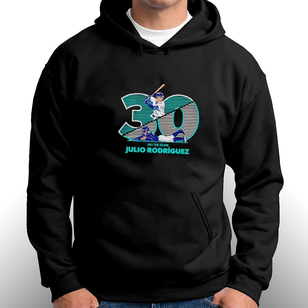 Julio Rodriguez Seattle Mariners 30-30 Club Baseball Shirt Hoodie Julio Rodriguez Seattle Mariners 30-30 Club Baseball Shirt Hoodie