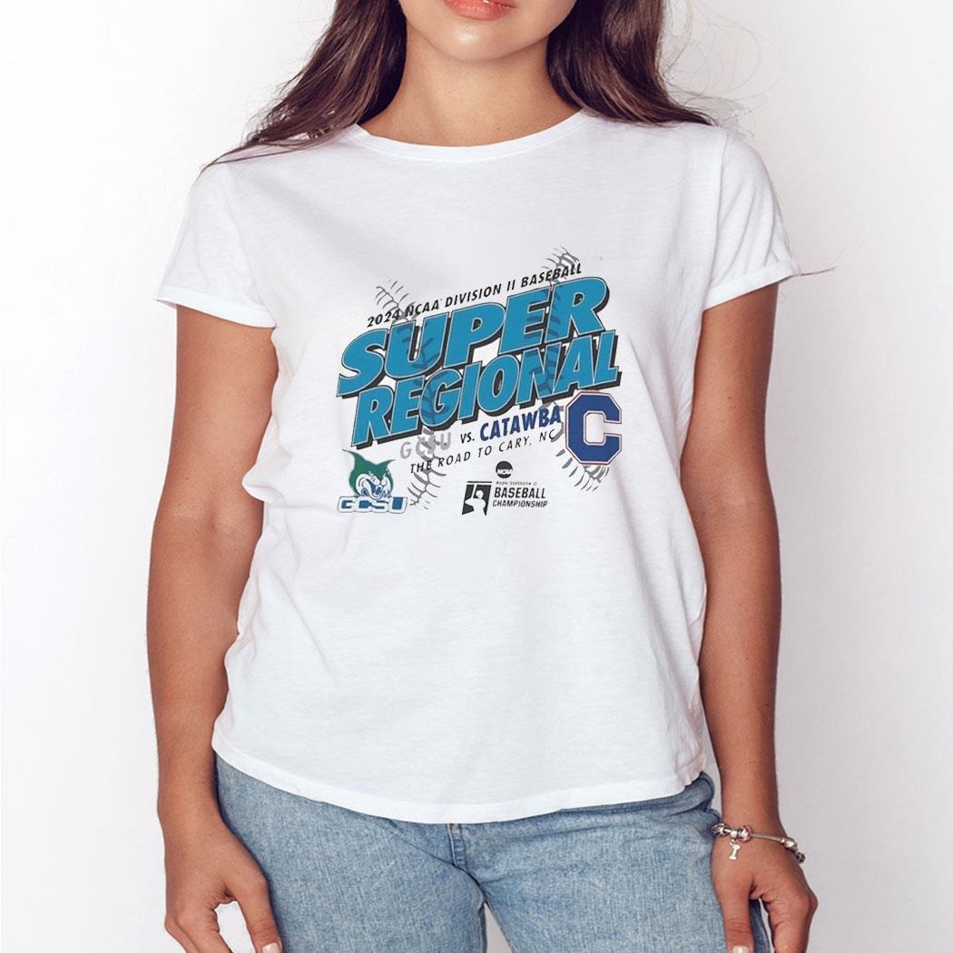 Ncaa Division Ii Baseball Super Regional Gcsu Vs Catawba 2024 Tee Ls Shirt Ncaa Division Ii Baseball Super Regional Gcsu Vs Catawba 2024 Tee Ls Shirt