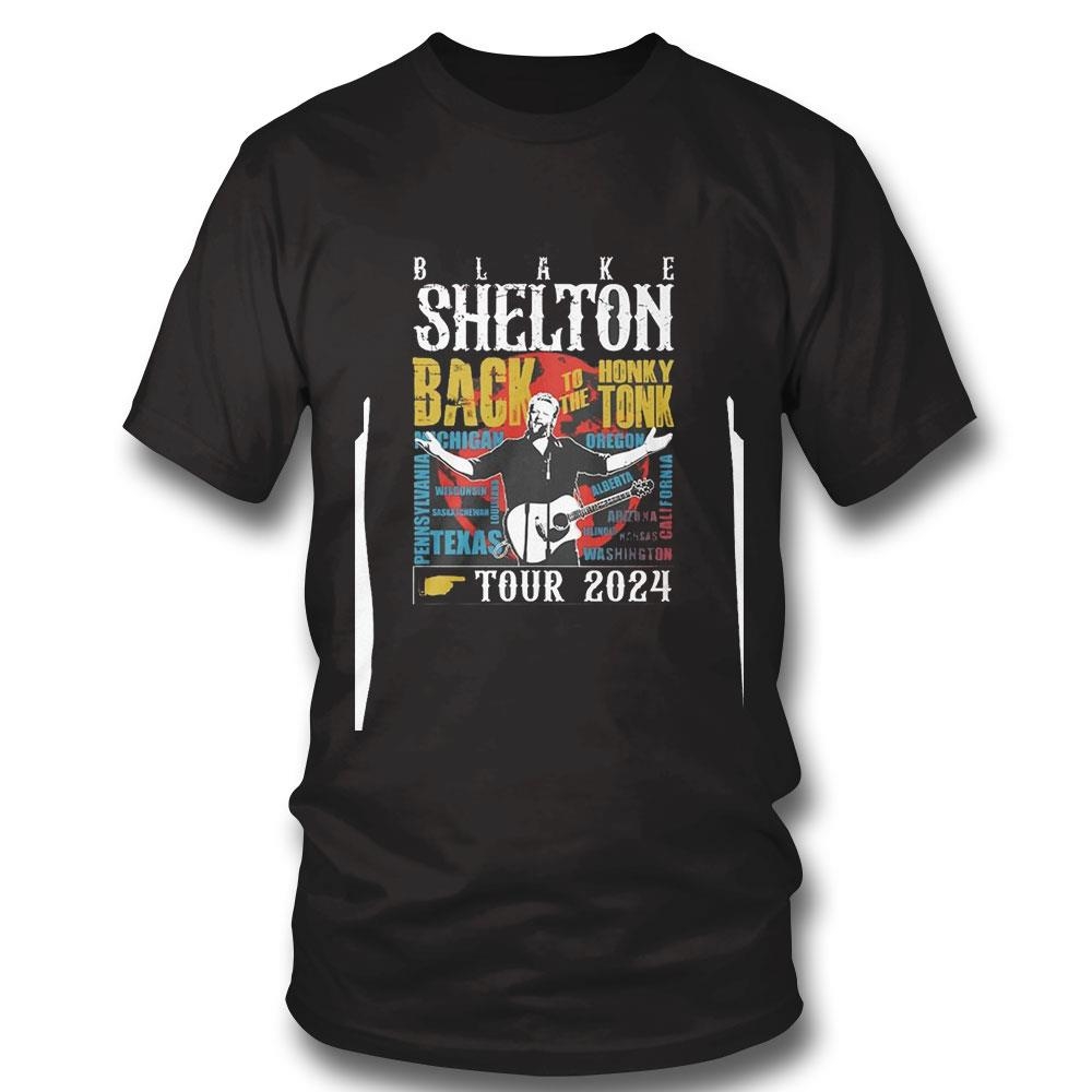 Blake Shelton Back To The Honky Tonk Tour 2024 Tee Hoodie Ls Shirt