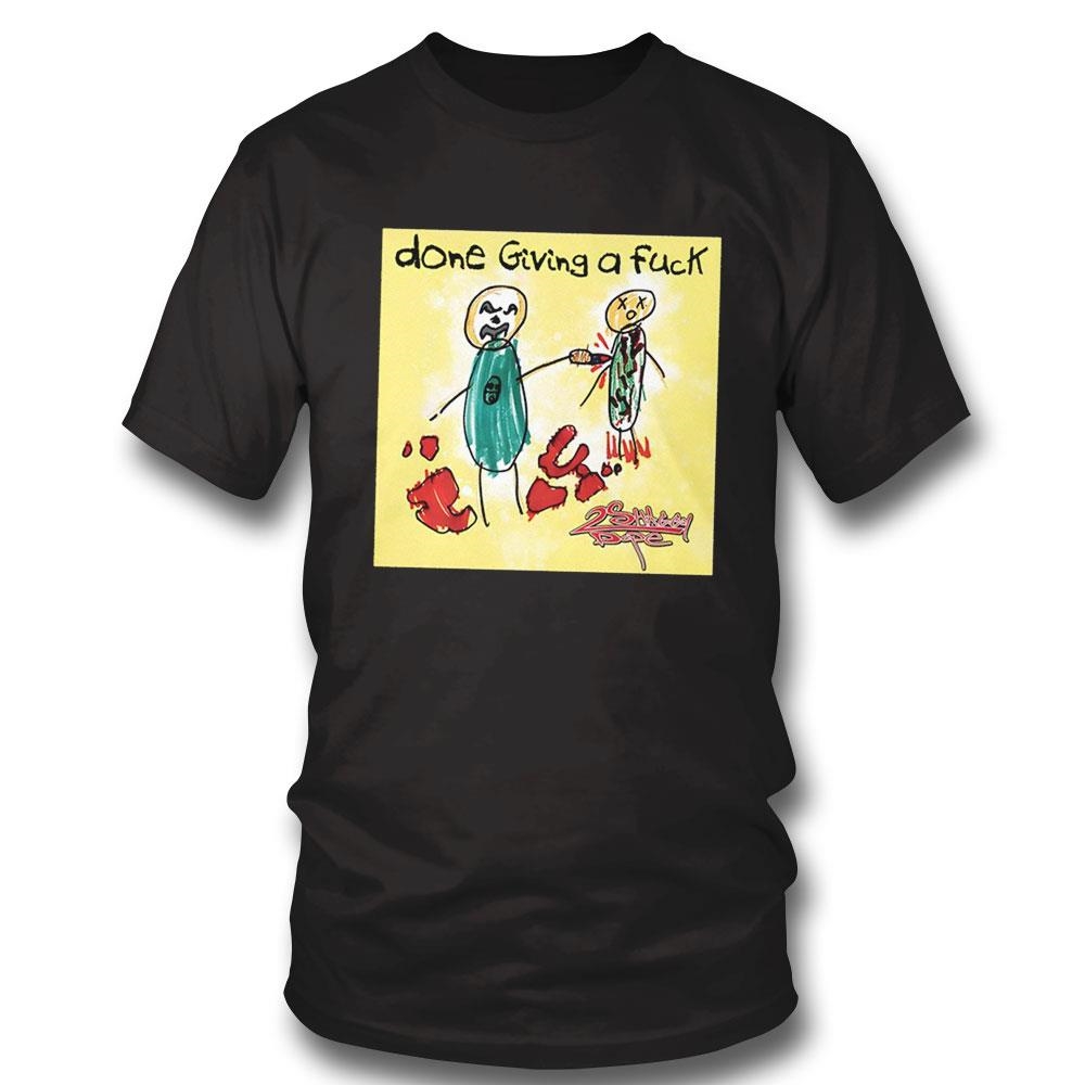 Done Giving A Fuck Shirt Hoodie