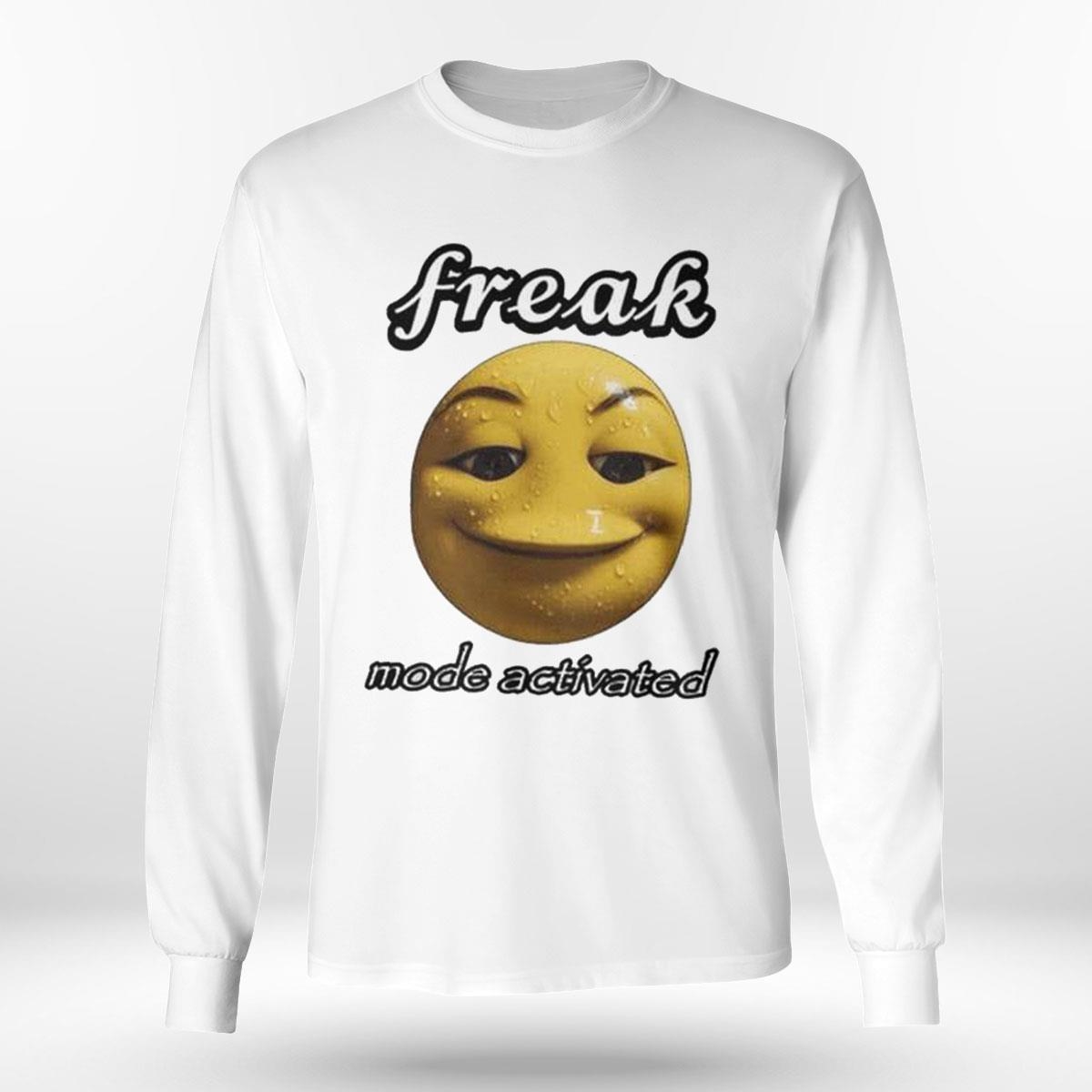 Freak Mode Activated Tee Freak Mode Activated Tee