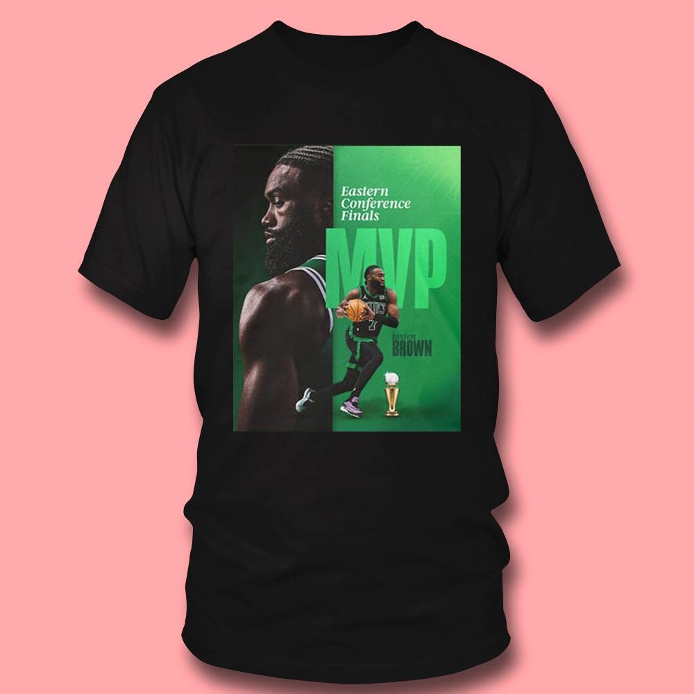 Jaylen Brown Celtics Eastern Finals Mvp Shirt Jaylen Brown Celtics Eastern Finals Mvp Shirt