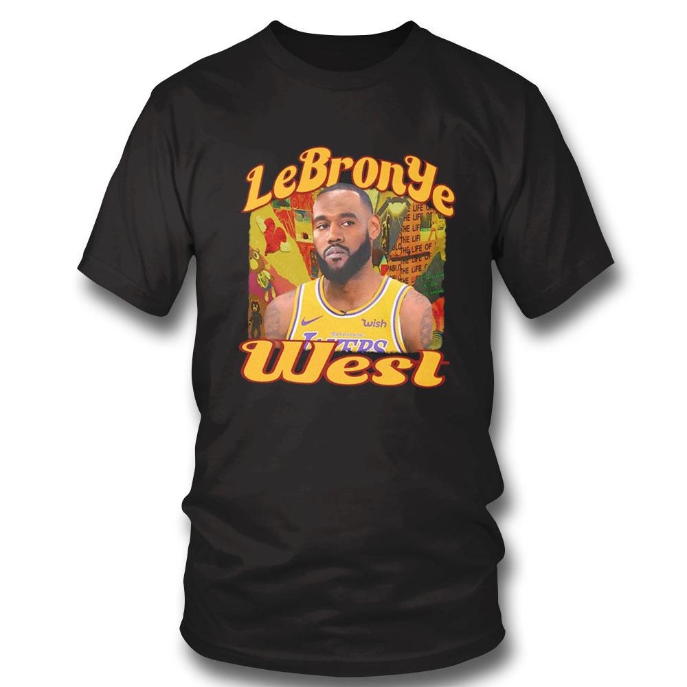 Lebronye West James X Kanye West Shirt Hoodie