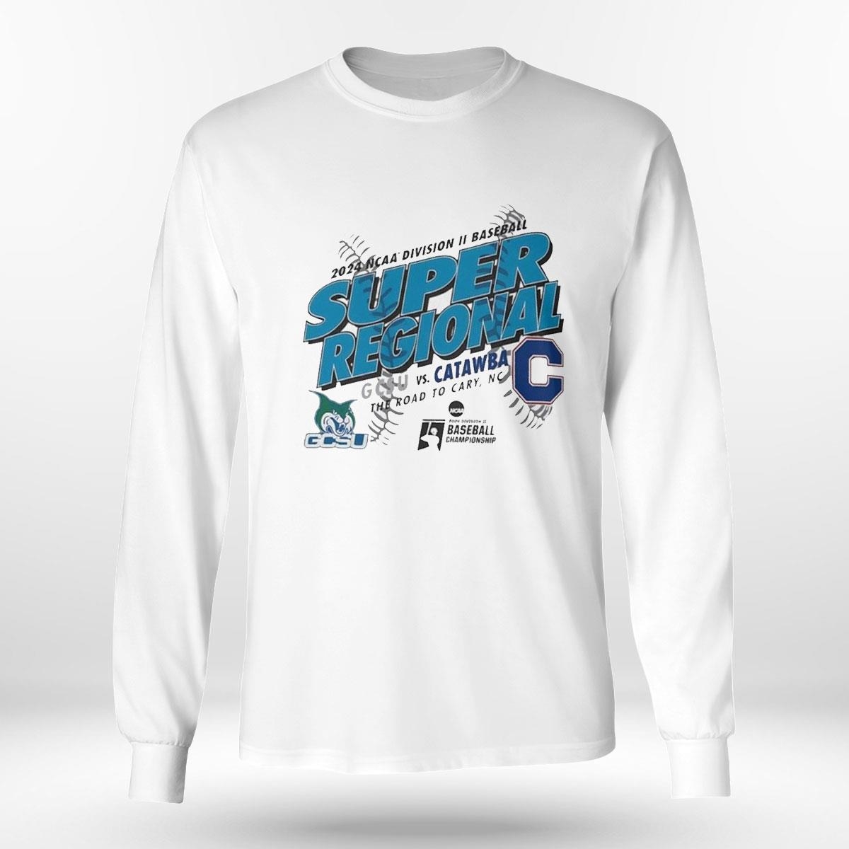 Ncaa Division Ii Baseball Super Regional Gcsu Vs Catawba 2024 Tee Ls Shirt Ncaa Division Ii Baseball Super Regional Gcsu Vs Catawba 2024 Tee Ls Shirt
