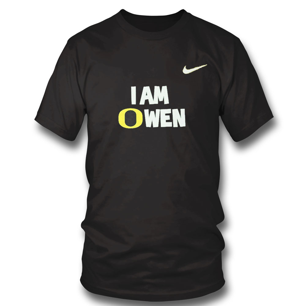 Oregon Ducks I Am Owen Shirt Hoodie Ladies Tee