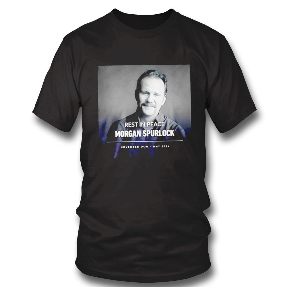 Rest In Peace Morgan Spurlock 1970 2024 Tee Hoodie Ls Shirt