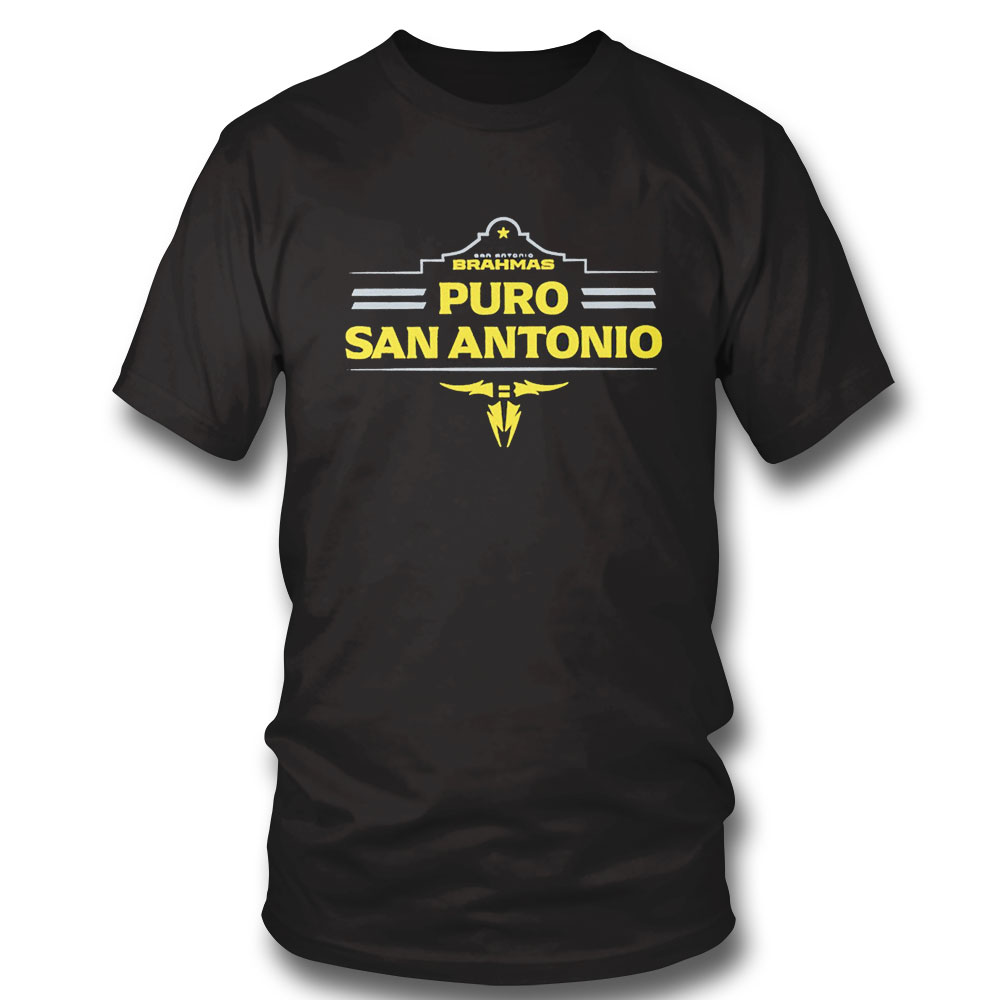 San Antonio Brahmas Puro San Antonio 2024 Shirt Hoodie Ladies Tee