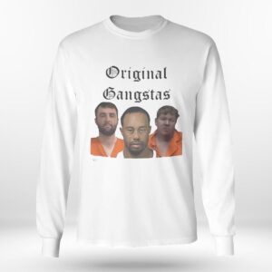 Scottie Scheffler Tiger Woods John Daly Original Gangstas Mugshot Shirt Hoodie