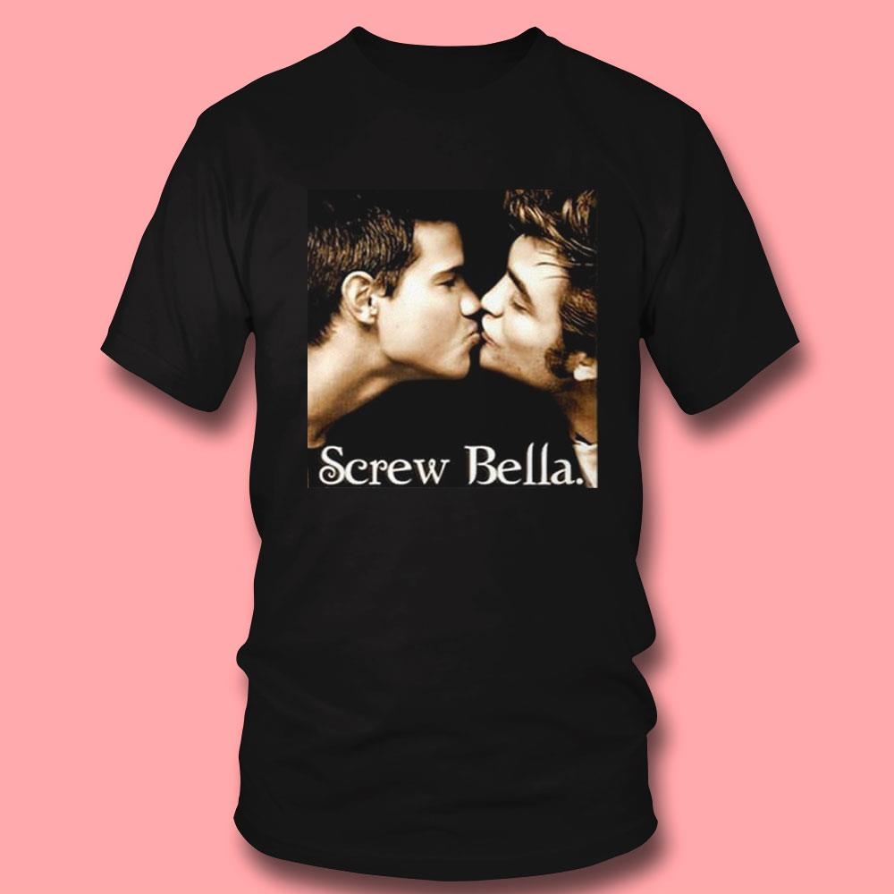 Screw Bella Shirt Screw Bella Shirt