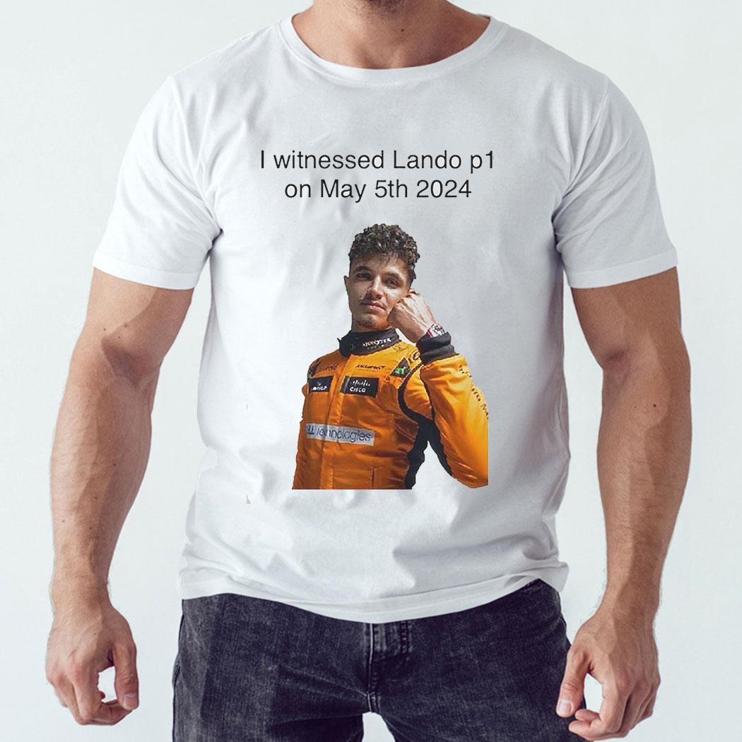 Carlin I Witnessed Lando P1 On May 5th 2024 Shirt Hoodie